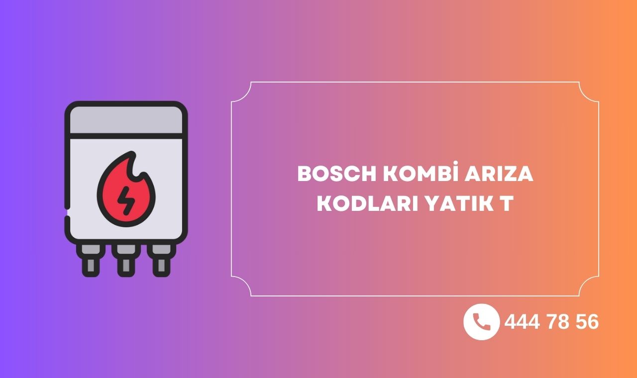 Bosch Kombi Arıza Kodları Yatık T