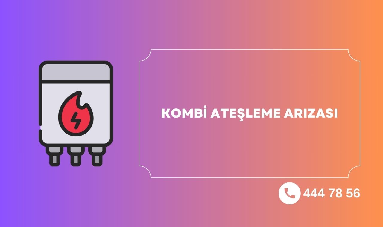 Kombi Ateşleme Arızası